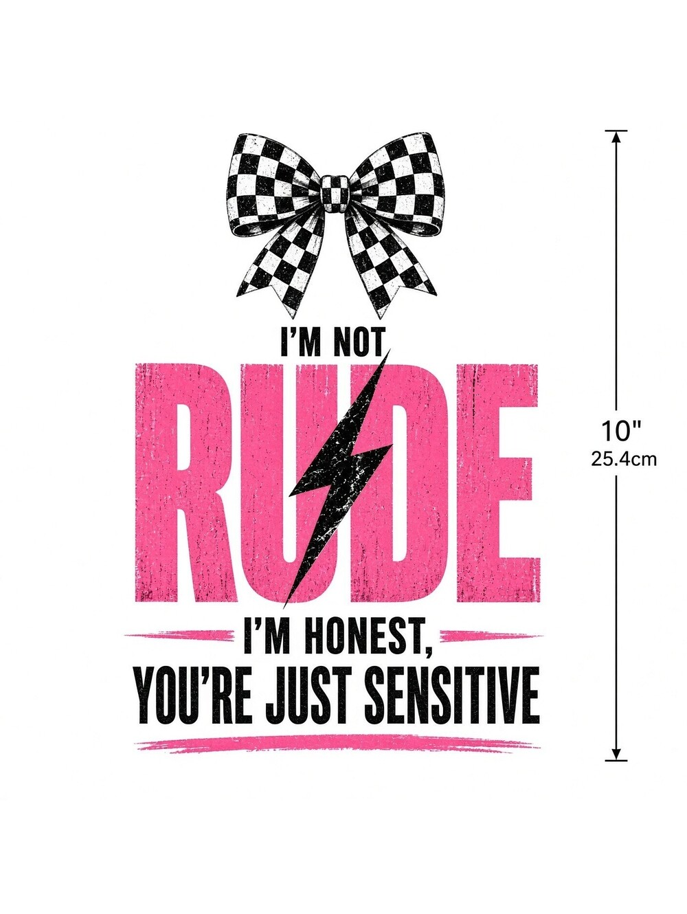 4PCS 10" DTF Transfer Im Not Rude Im Honest Youre Just Sensitive Bow Lightning